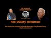 Non-Duality Live | Reacting to Pseudo-Nonduality | Tony Parsons| This is simple and natural. |
