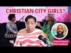 Saved or Self Deceived? Examining the Christian City Girl Fad