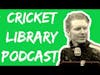 The Cricket Library Podcast - Peter McIntyre (Full Interview)