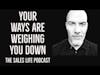 There Is No Right Or Wrong Way! Just Pick A Way. | 712. The Sales Life Podcast