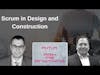 Scrum in Design and Construction AMA Live Stream