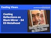 Casting Reflections on Black Mirror - S4 E5 Metalhead | Casting Views