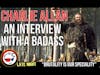 Interview with a BADASS - SNP Late Night w/ Charlie Allan