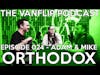Orthodox - Mike & Adam Interview - Lambgoat Vanflip Podcast (Ep. 24)