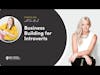 Real People, Real Business - EP #65 with Tara Reid - Business Building for Introverts