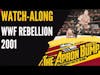 WWF Rebellion 2001 Watch-Along | APRON BUMP PODCAST