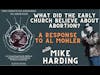Mike Harding: What did the early church believe about abortion & response to Al Mohler DMW#215