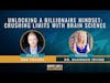 Unlocking a Billionaire Mindset: Crushing Limits with Brain Science feat. Dr. Shannon Irvine
