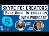 Skype for Content Creators: Easy Guest Integration with Wirecast