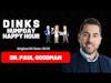DINKS Humpday Happy Hour with Dr. Paul Goodman