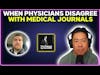 When physicians disagree with medical journals