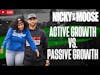 Active Growth vs. Passive Growth | Nicky And Moose Live