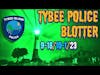 Tybee Island Police Blotter 9/18/23-10/1/23 Updates from Savannah's Beach #podcast