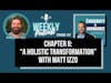 EP107: Chapter II: “A Holistic Transformation” with Matt Izzo