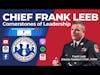 Chief Frank Leeb—Cornerstones of Leadership | S3 E46
