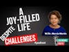 Living a Joy-Filled Life Despite Challenges w/Dr. Marcia Martin #singlemom #podcast