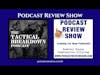 Tactical Breakdown Podcast Review