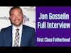 JON GOSSELIN Interview on First Class Fatherhood