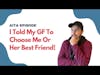 I Told My GF To Choose Me Or Her Best Friend! | #AITA #Reddit