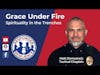 Grace Under Fire - Spirituality In The Trenches with Tactical Chaplain Matt Domyancic | S2 E8