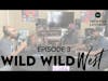 The Reverb Experiment Podcast | Episode 3 | Wild Wild West
