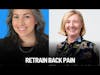 Retrain Back Pain: How to get relief from your menopausal back pain with ease.
