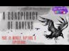 A Conspiracy of Ravens, Part 4: Monkey, Raptors, & Explosions