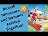 Proof Dinosaurs Lived with Humans? | Answers in Genesis