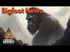 Bigfoot News (02/11/23) Did We Get Hoaxed? // Bigfoot Society Episode 215