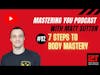 Podcast 92# The 7 Steps To Body Mastery with Alex Yehorov