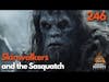 Skinwalker Tales and Bigfoot Encounters / Bigfoot Society Episode 246