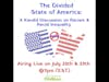 The Divided State of America:A Kandid Discussion on Racism & Racial Inequality!