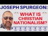 Dead Men Walking Podcast #134 Joseph Spurgeon: What is Christian Nationalism?