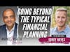 Going Beyond The Typical Financial Planning - Corey Noyes