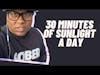 30 Minutes of Sunlight Per Day Keeps the Doctor Away #short