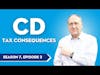 CDs and Tax Consequences, Healthcare Questions, and the 