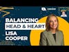 Balancing Head and Heart: Finding Purpose After Loss | Lisa Cooper