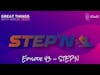 Great Things with Great Tech - Episode 43 - STEP'N