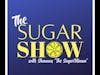 The SugarShow: Episode Two- Jenell Garcia