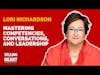 Mastering Competencies, Conversations, and Leadership featuring Lori Richardson