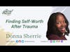 Finding Self-Worth After Trauma