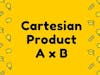 How to Find a Cartesian Product