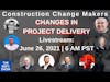 Construction Change Makers Ask Me Anything (AMA)