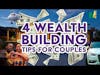 Practical Strategies and Advice from Married Couples for Building Wealth | the M4 Show Ep.169