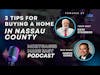 3 Tip to Buying a Home in Nassau County with Marco Gomez: Mortgages Made Easy Podcast