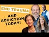Neuropsychologists explain HOW to HEAL childhood trauma and addiction