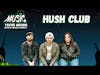 Hush Club Interview