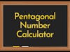 Pentagonal Number Calculator