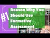 Why You Should Use Formative Assessment
