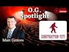 OG Spotlight with Matt Graves the 
